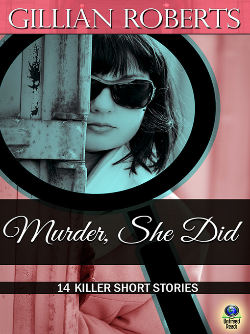Title details for Murder, She Did by Gillian Roberts - Available